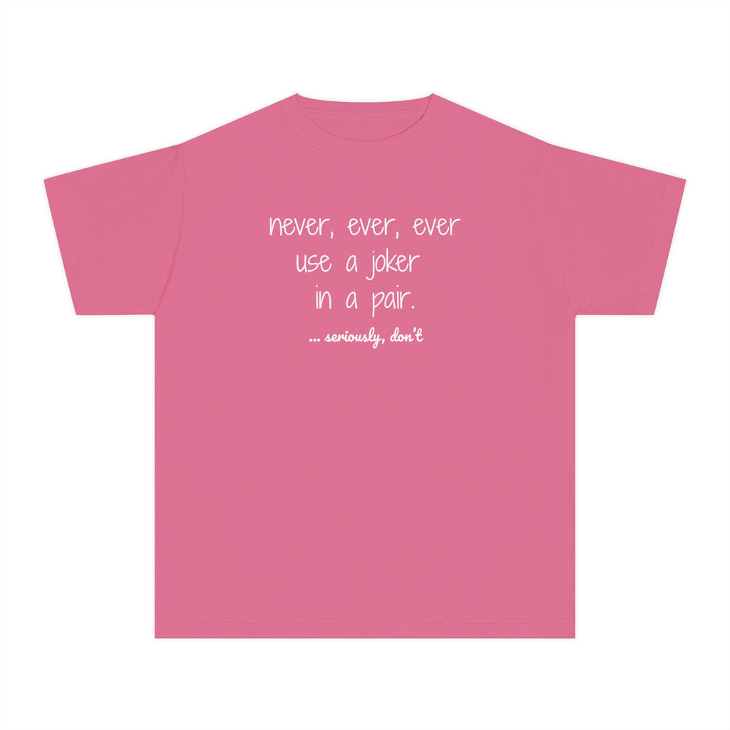 Youth Tee — never use a joker in a pair