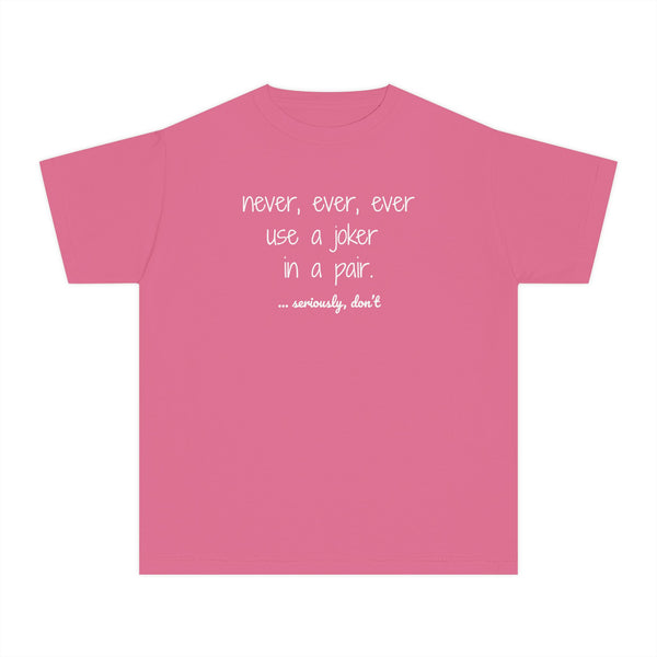 Youth Tee — never use a joker in a pair