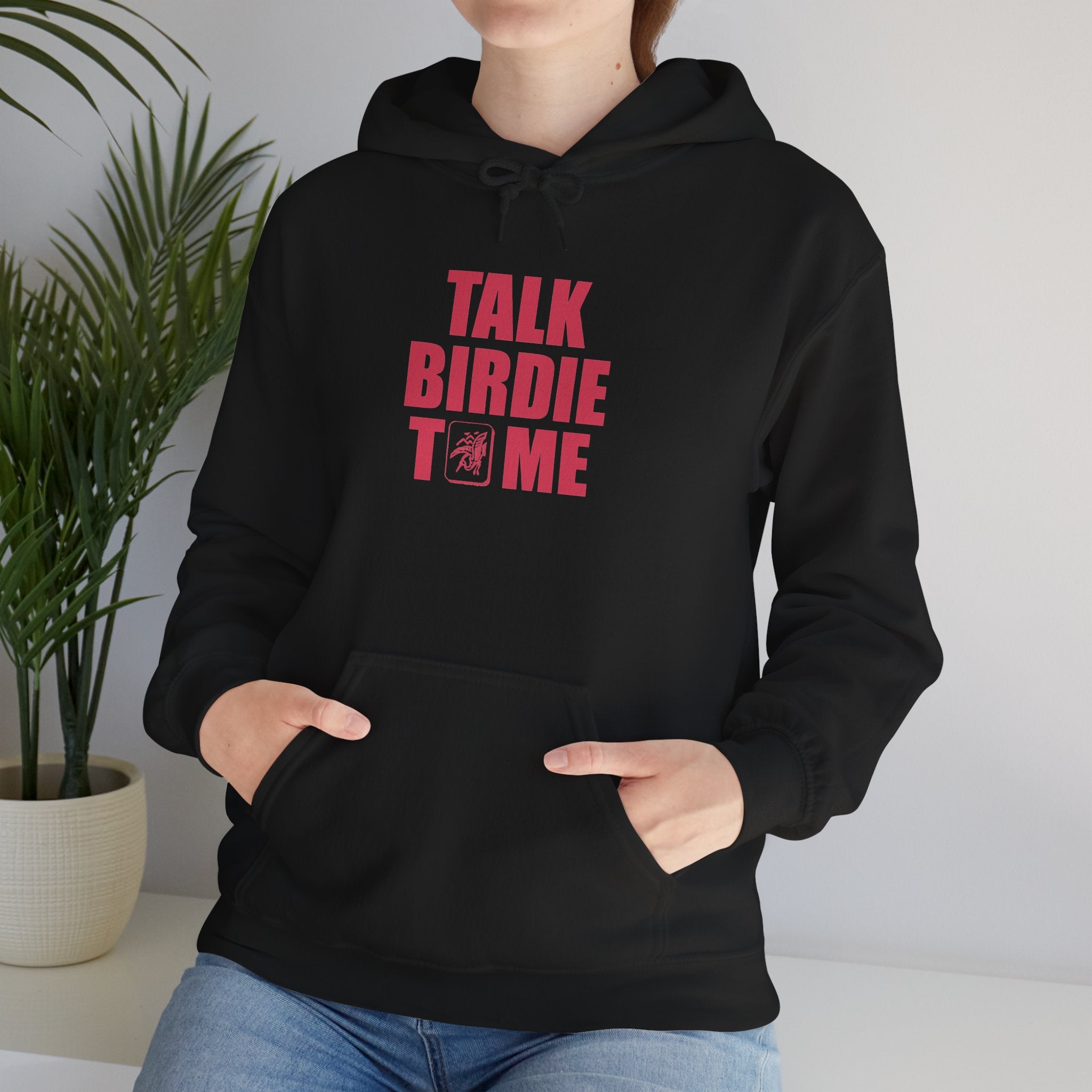 Hoodie - Talk Birdie To Me