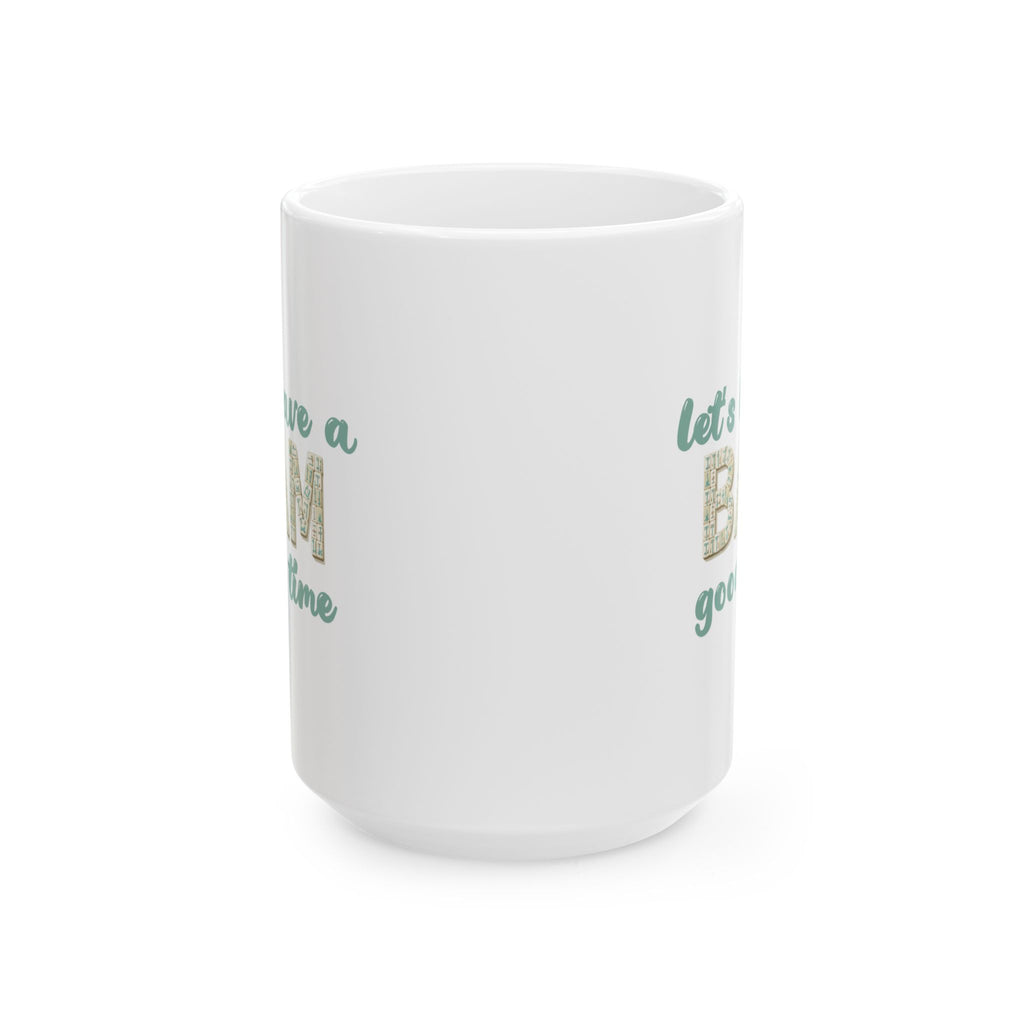Mug-  Let’s Have a BAM good time