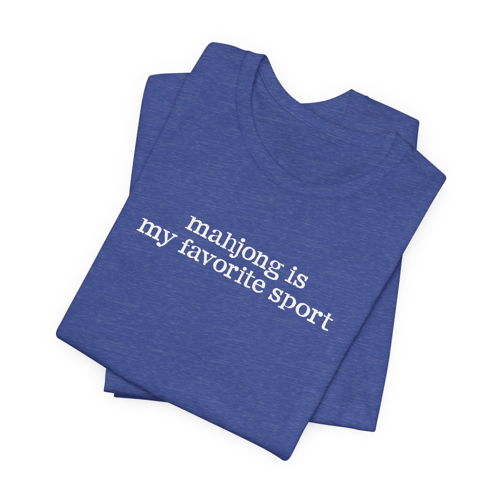 T-Shirt - Mahjong Is My Favorite Sport (Bella+Canvas - Unisex)