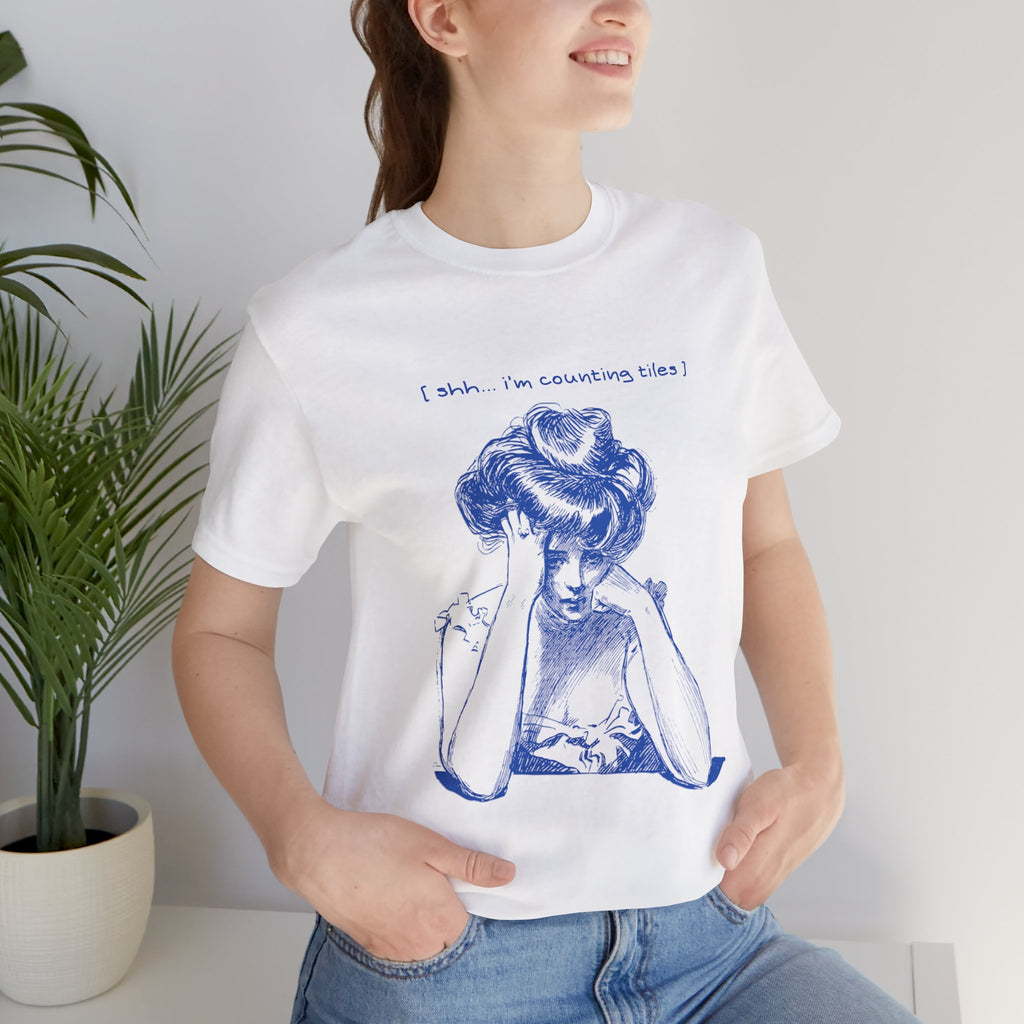 T-Shirt - Shh… I’m Counting Tiles (Bella+Canvas - Unisex)