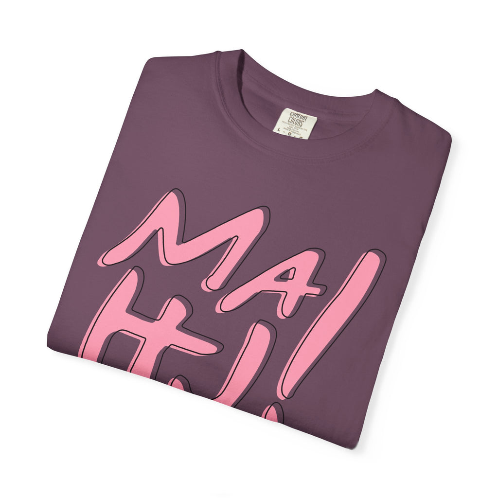 T-Shirt - MaHJ! (Comfort Colors - Unisex)