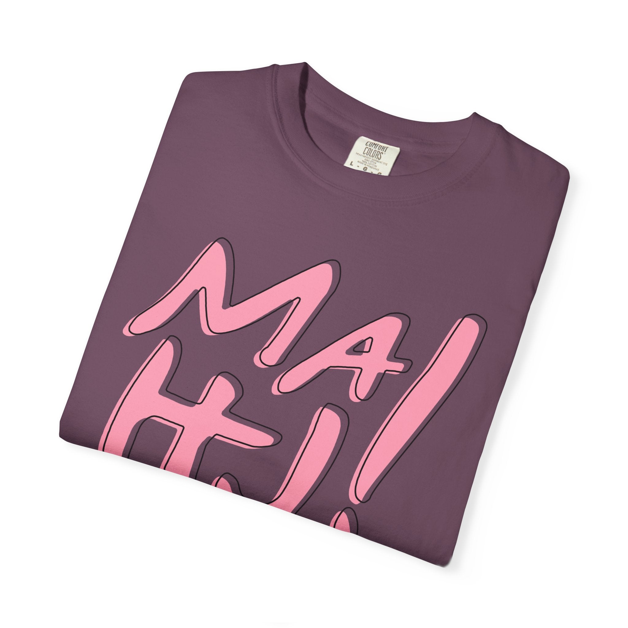 T-Shirt - MaHJ! (Comfort Colors - Unisex)