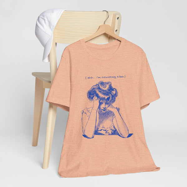T-Shirt - Shh… I’m Counting Tiles (Bella+Canvas - Unisex)