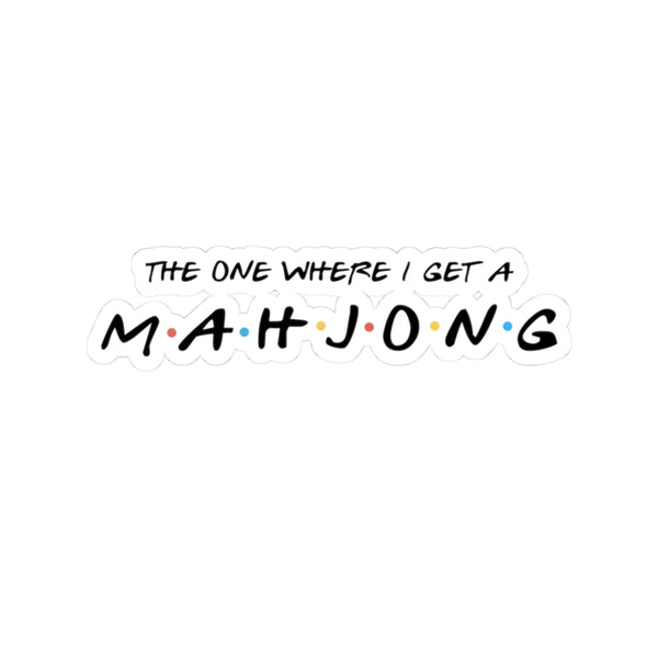 Sticker - The One Where I Get a Mahjong
