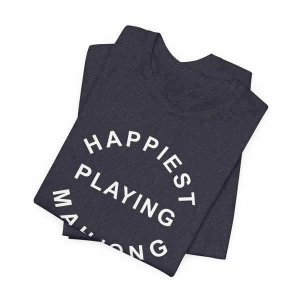 T-Shirt - Happiest Playing Mahjong (Bella+Canvas - Unisex)
