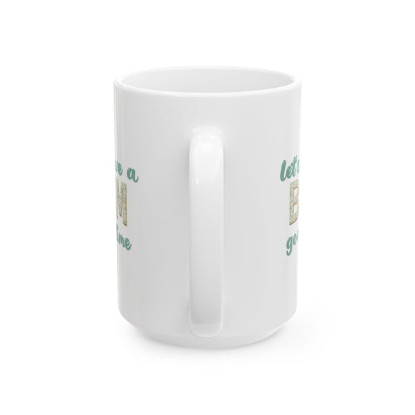 Mug-  Let’s Have a BAM good time