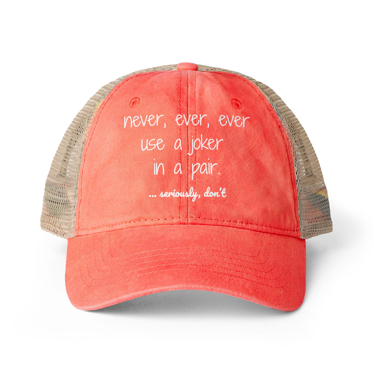 Hat - Women's Washed Mesh-Back Cap - Never use a joker in a pair
