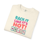 T-Shirt — "Rack It Like It's Hot" (Comfort Colors - Unisex)