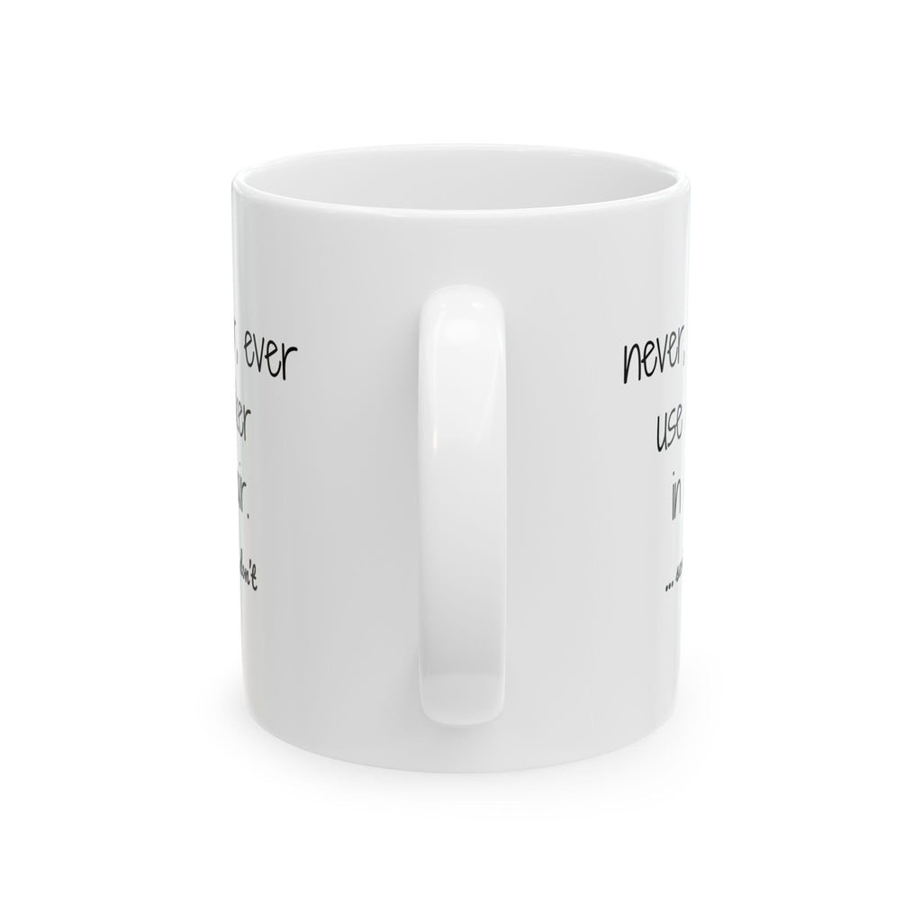 Mug - Never use a joker in a pair...seriously, don't