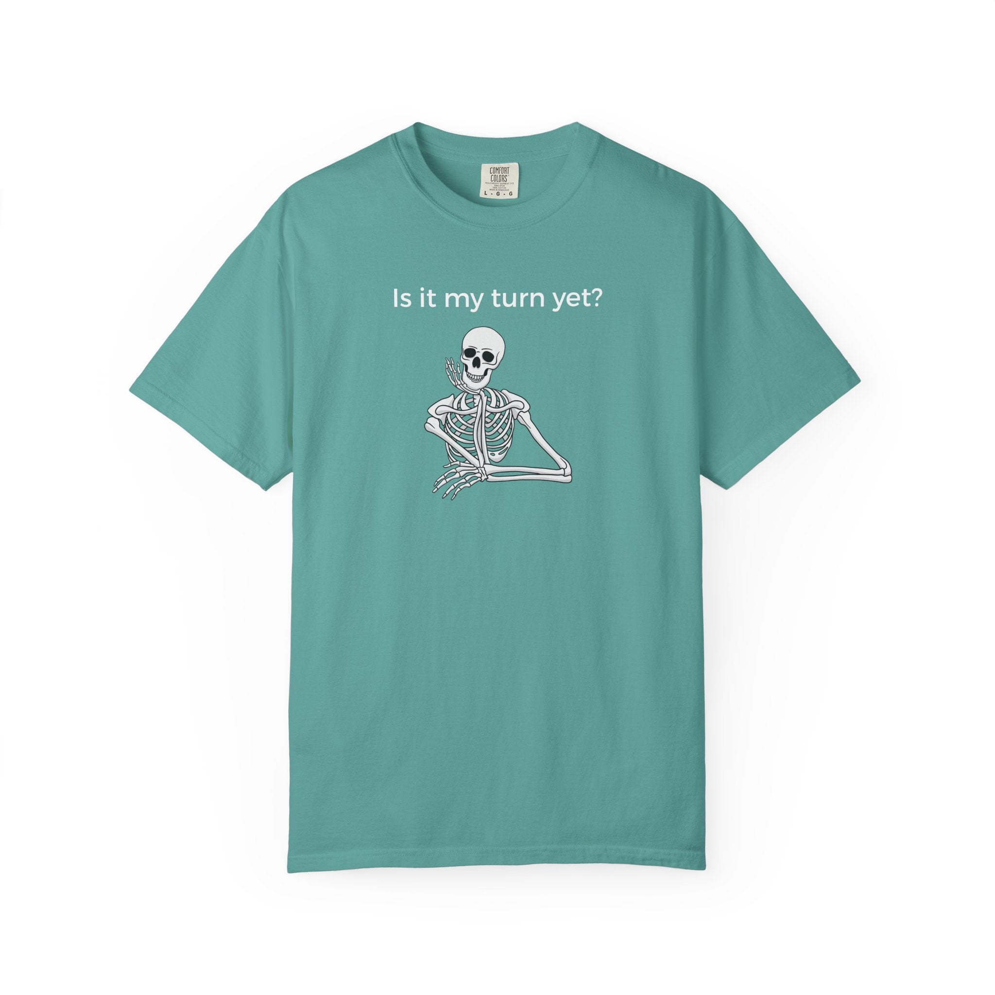 T-Shirt - Is It My Turn Yet? (Comfort Colors - Unisex)