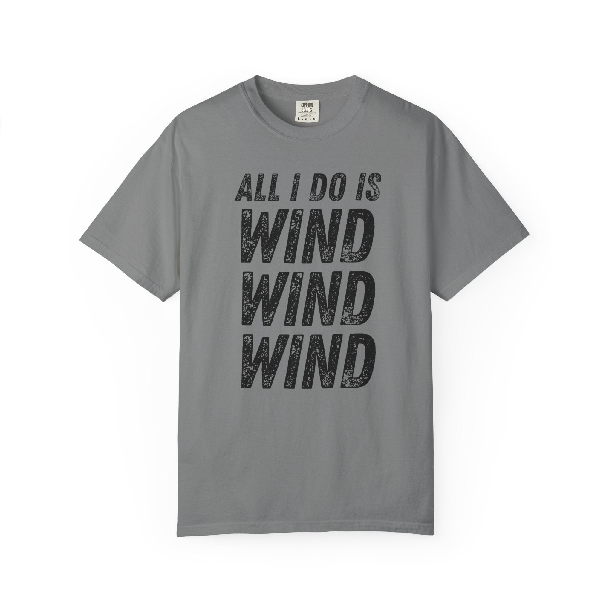 T-Shirt - All I Do Is Wind (Comfort Colors - Unisex) Main image