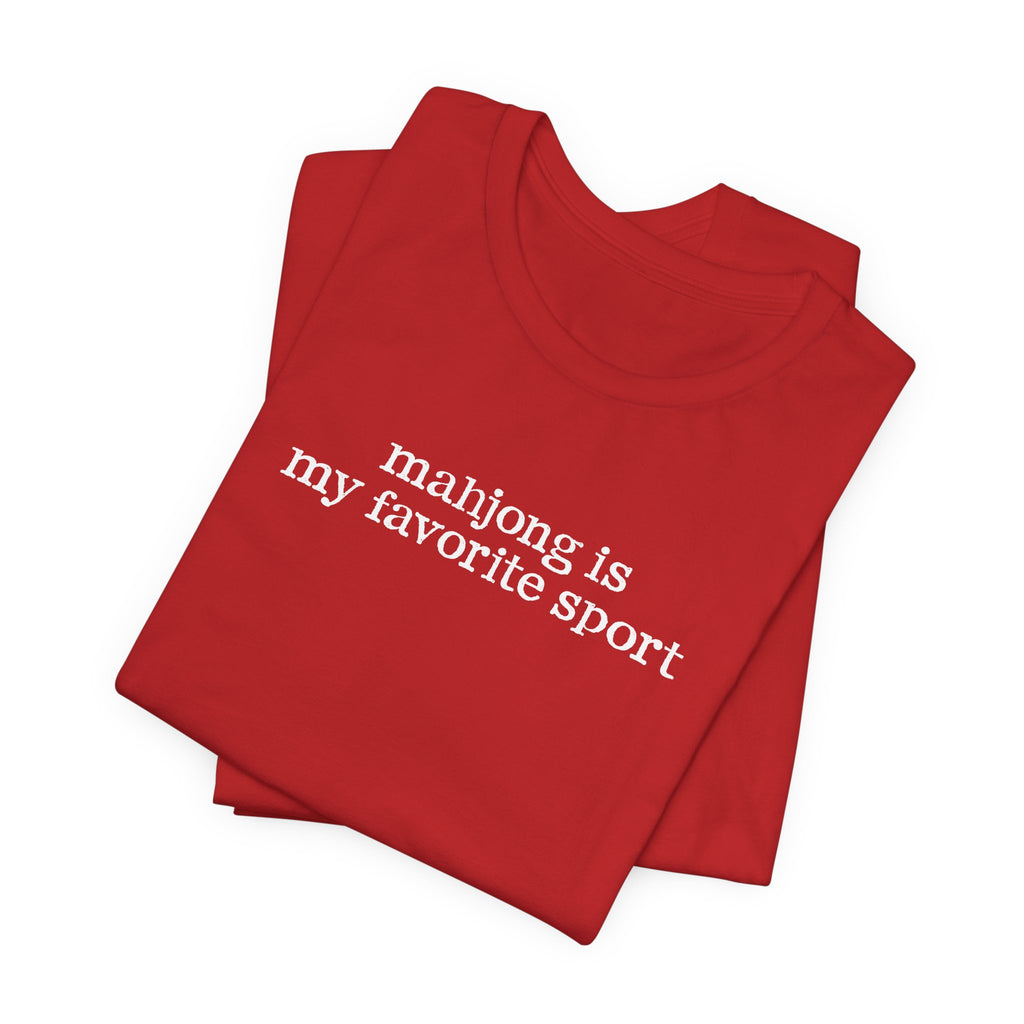 T-Shirt - Mahjong Is My Favorite Sport (Bella+Canvas - Unisex)