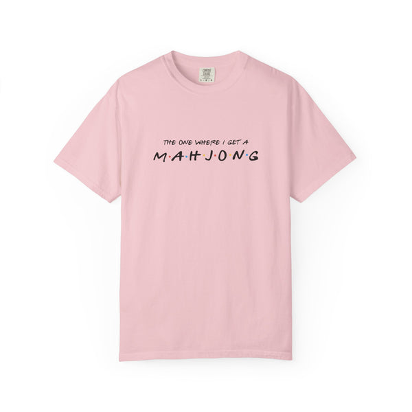 T-Shirt - The One Where I Get a Mahjong (Comfort Colors-Unisex)