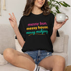 T-Shirt Messy Bun Messy House Messy Mahjong (Comfort Colors - Unisex)