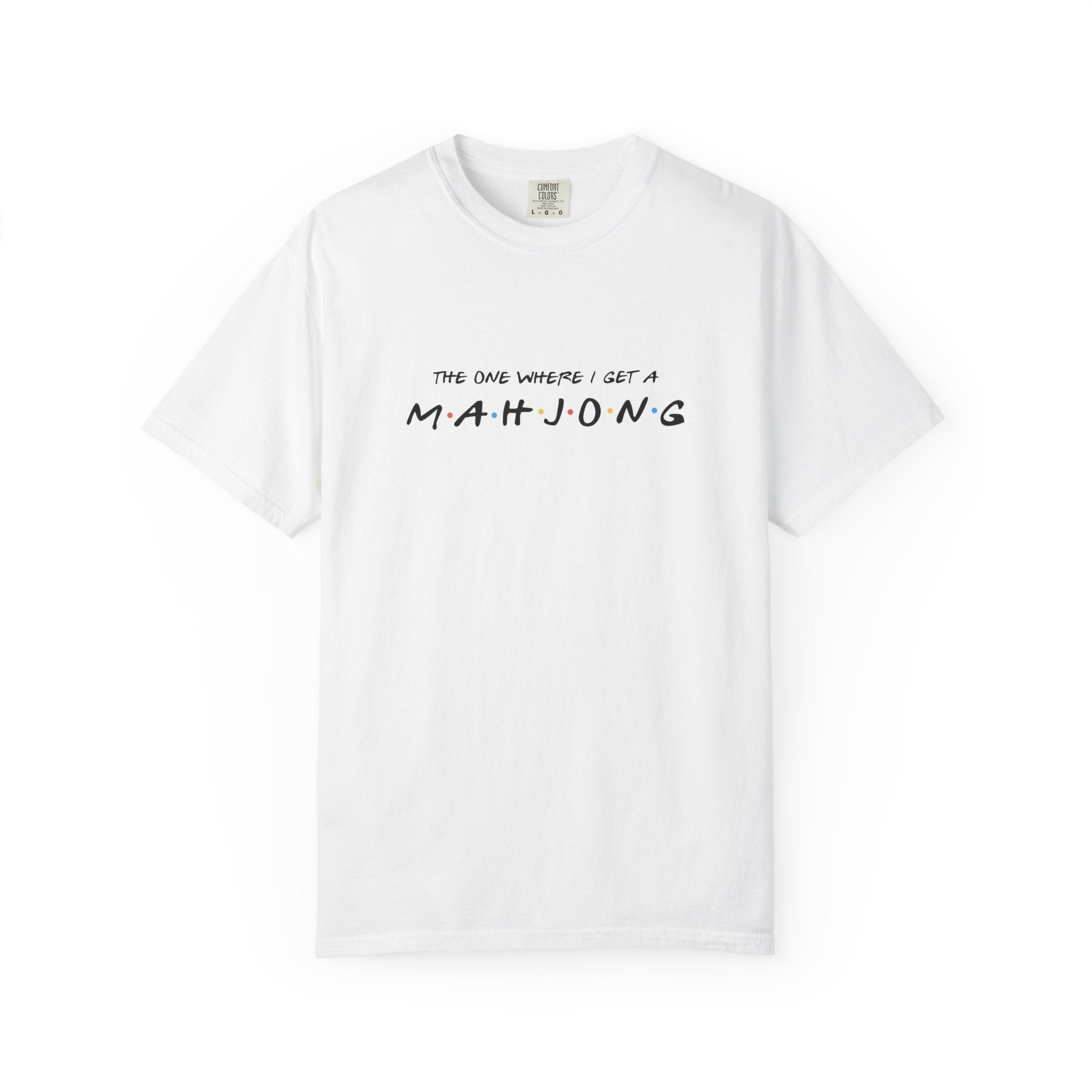 T-Shirt - The One Where I Get a Mahjong (Comfort Colors-Unisex)