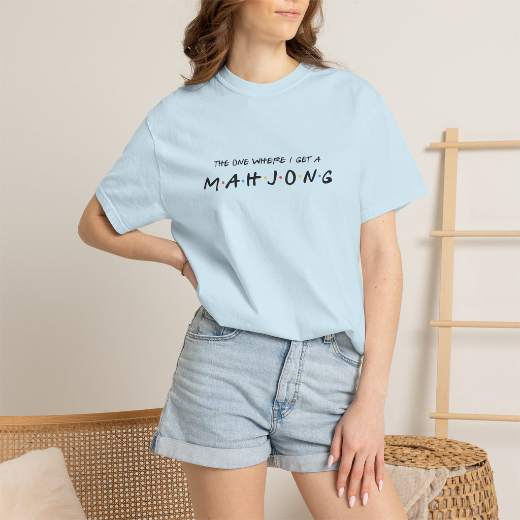 T-Shirt - The One Where I Get a Mahjong (Comfort Colors-Unisex)