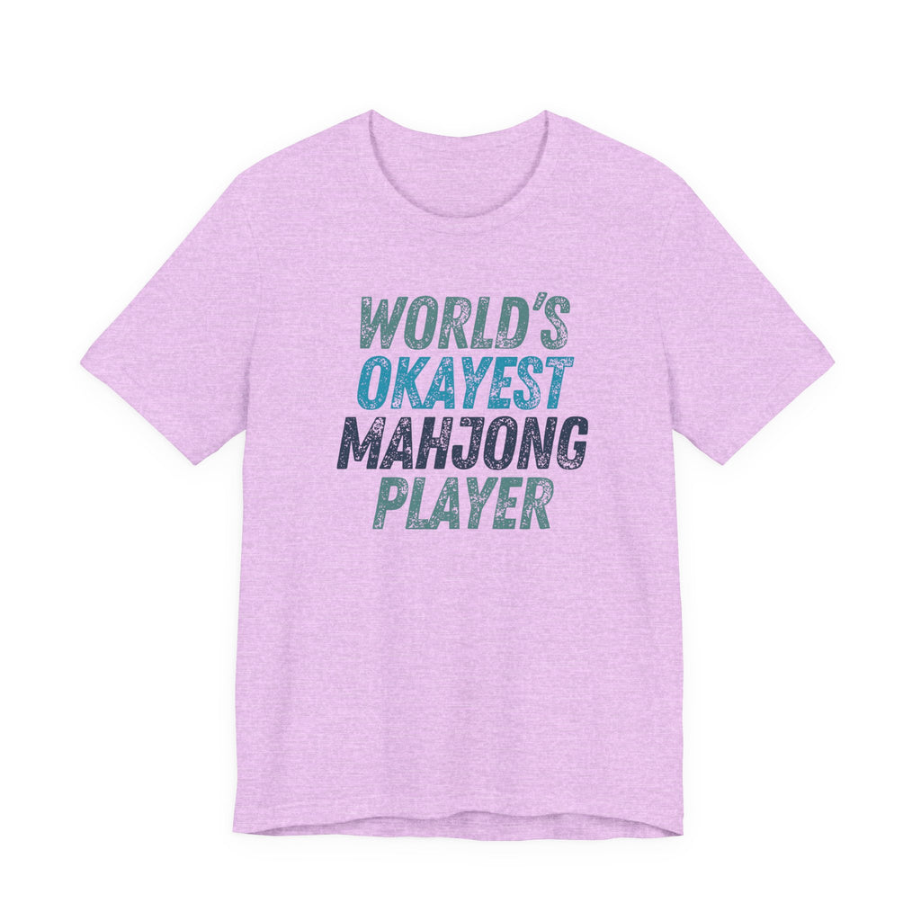 T-Shirt - World's Okayest Mahjong Player (Bella+Canvas - Unisex)