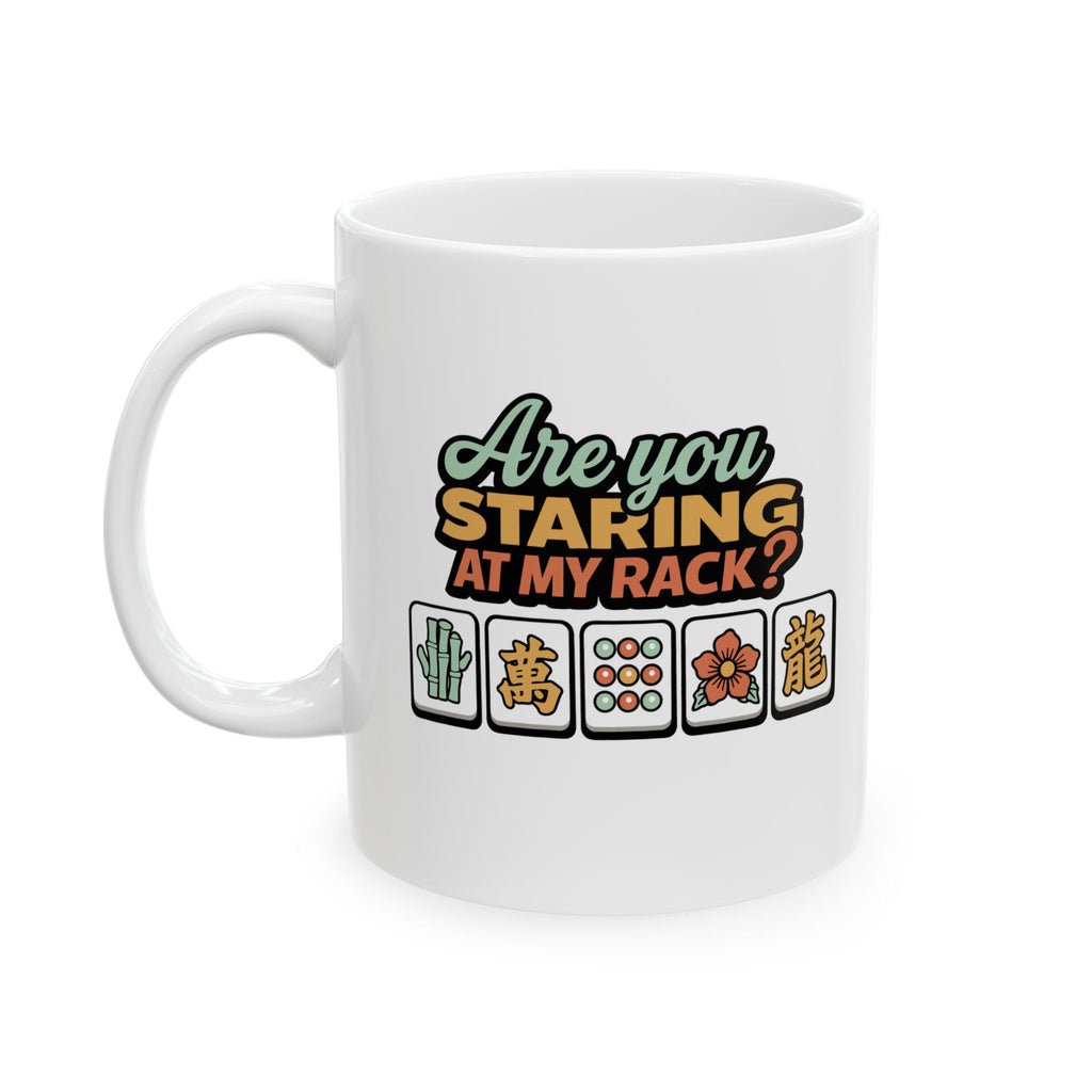 Mug - Are You Staring At My Rack?
