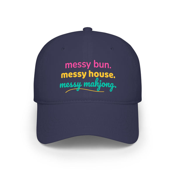 Baseball Hat - messy bun. messy house. messy mahjong.