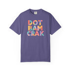 T-Shirt - Dot Bam Crak (Comfort Colors - Unisex)