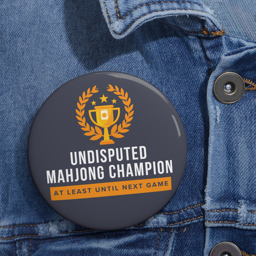 3'' Pin - Undisputed Mahjong Champion (At Least Until Next Game)