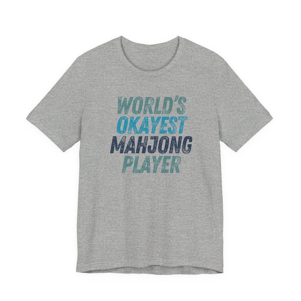 T-Shirt - World's Okayest Mahjong Player (Bella+Canvas - Unisex)