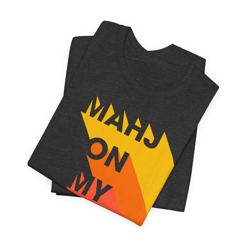 T-Shirt - MAHJ ON MY MIND (Bella+Canvas - Unisex)