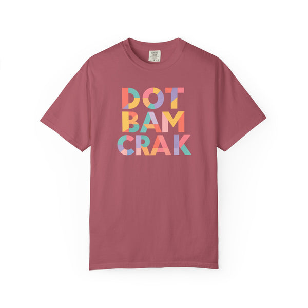 T-Shirt - Dot Bam Crak (Comfort Colors - Unisex)