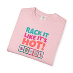 T-Shirt — "Rack It Like It's Hot" (Comfort Colors - Unisex)