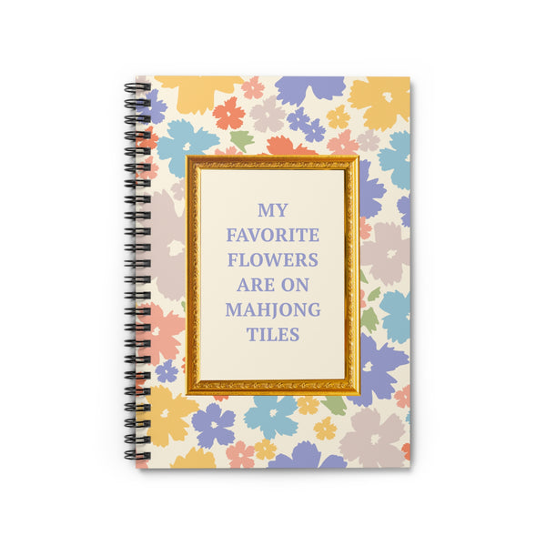 Spiral Notebook - My Favorite Flowers Are Mahjong Tiles