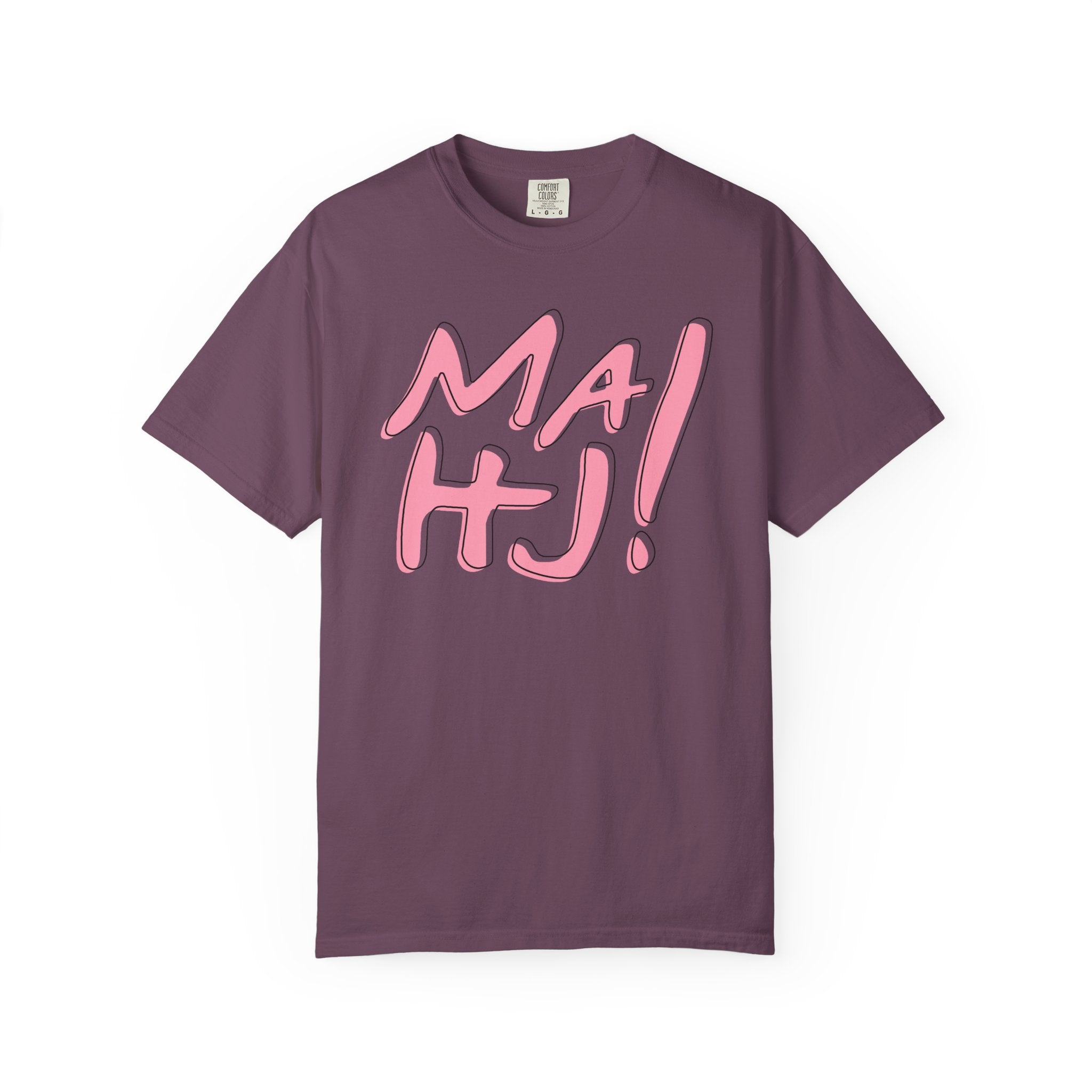 T-Shirt - MaHJ! (Comfort Colors - Unisex)
