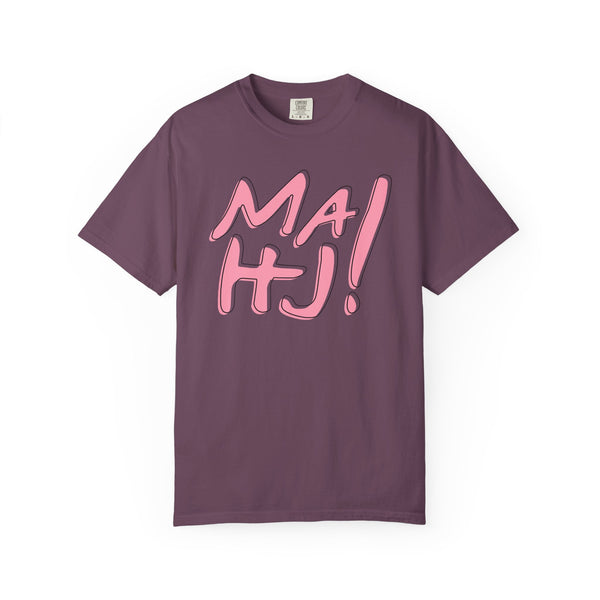 T-Shirt - MaHJ! (Comfort Colors - Unisex)