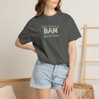 T-Shirt - Let's Have a BAM Good Time (Comfort Colors - Unisex)