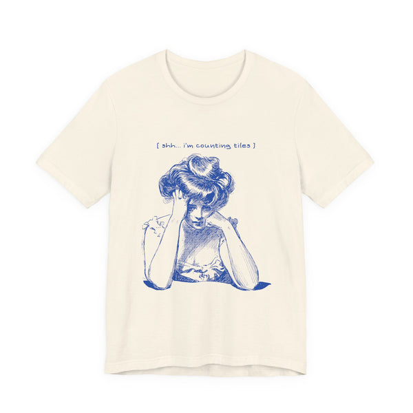 T-Shirt - Shh… I’m Counting Tiles (Bella+Canvas - Unisex)