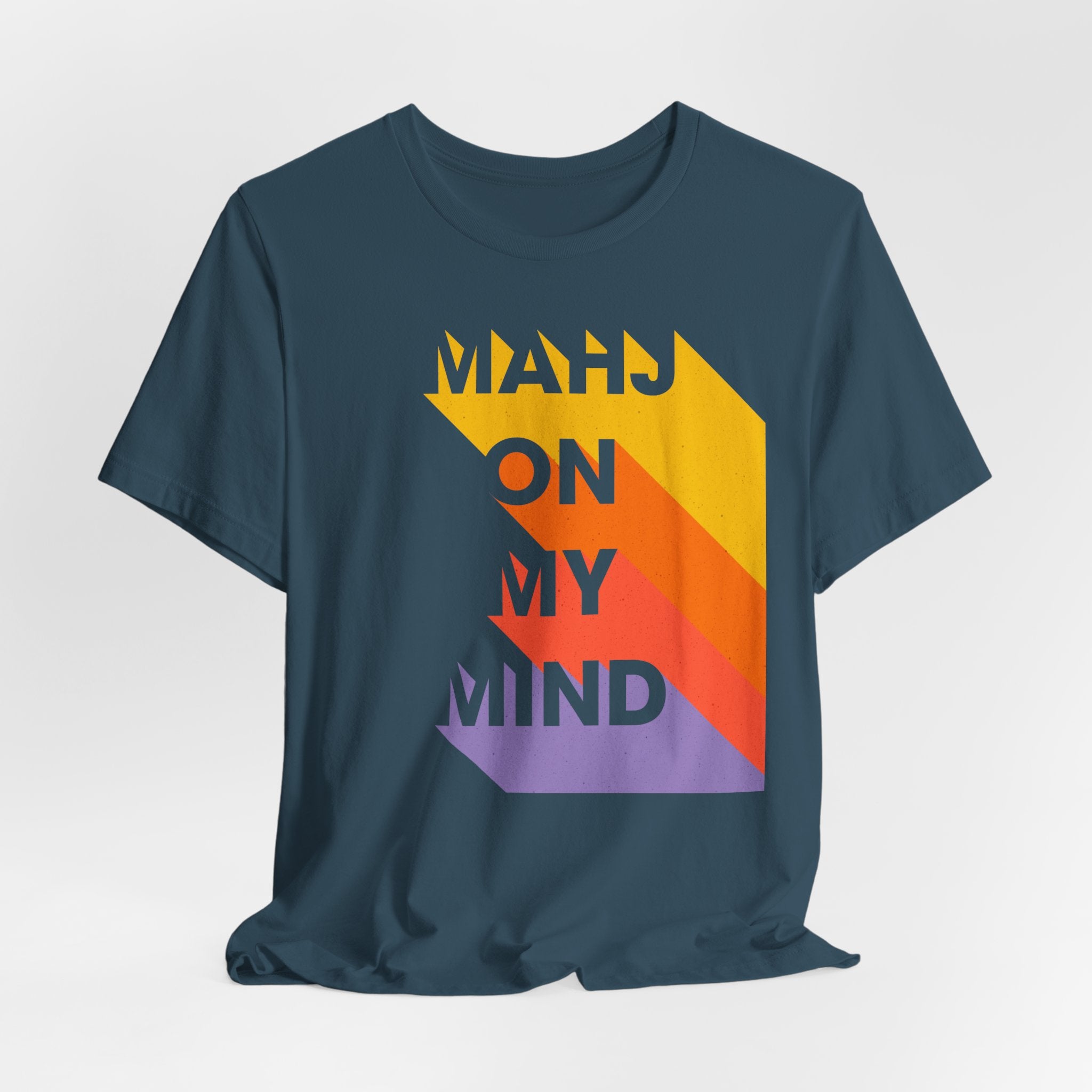 T-Shirt - MAHJ ON MY MIND (Bella+Canvas - Unisex)