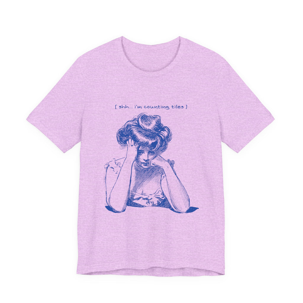 T-Shirt - Shh… I’m Counting Tiles (Bella+Canvas - Unisex)