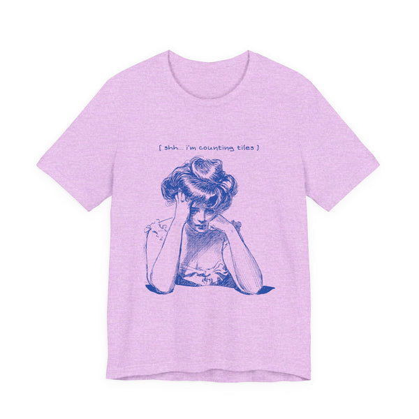 T-Shirt - Shh… I’m Counting Tiles (Bella+Canvas - Unisex)