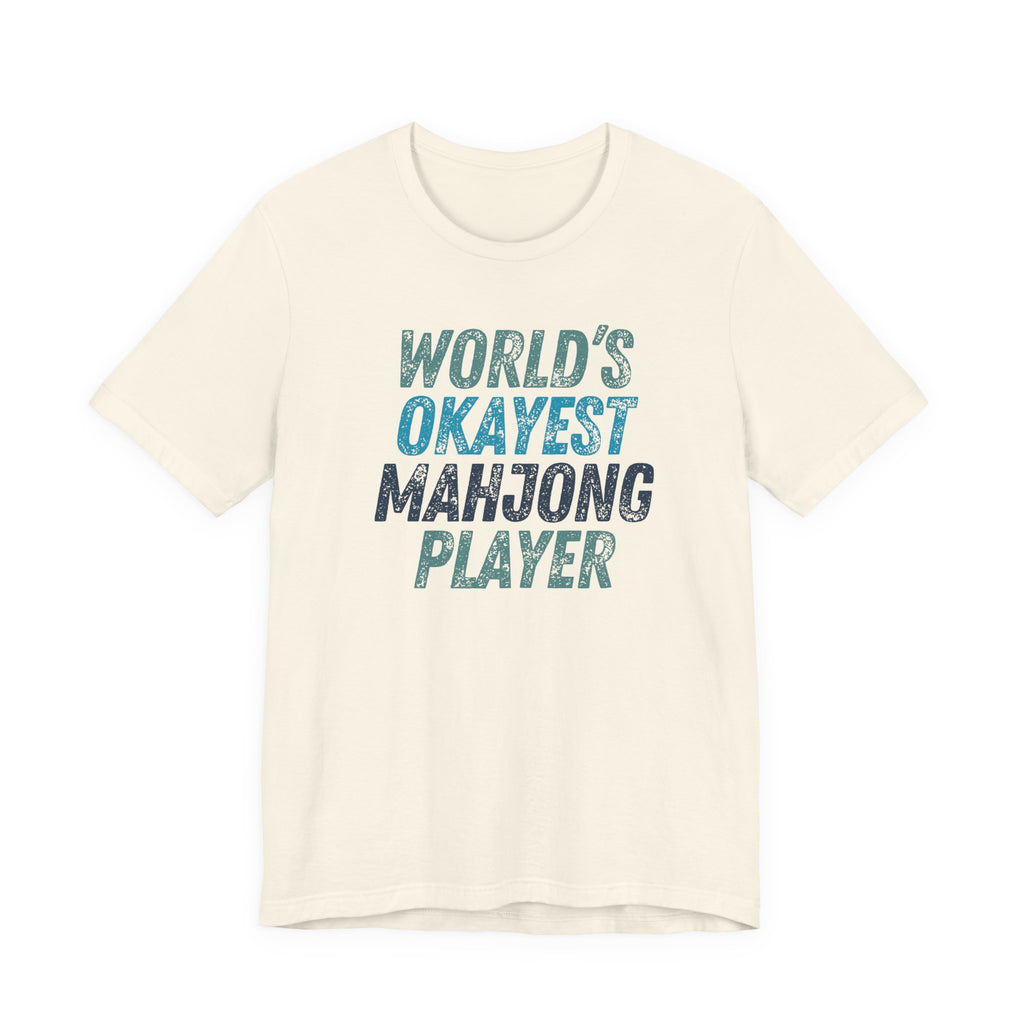 T-Shirt - World's Okayest Mahjong Player (Bella+Canvas - Unisex)