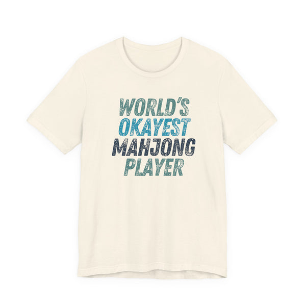 T-Shirt - World's Okayest Mahjong Player (Bella+Canvas - Unisex)