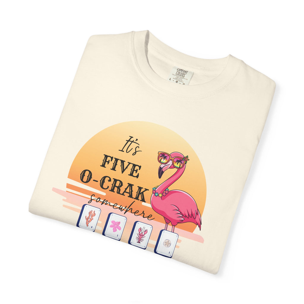 T-Shirt - It's Five O-Crak Somewhere (Comfort Colors - Unisex)