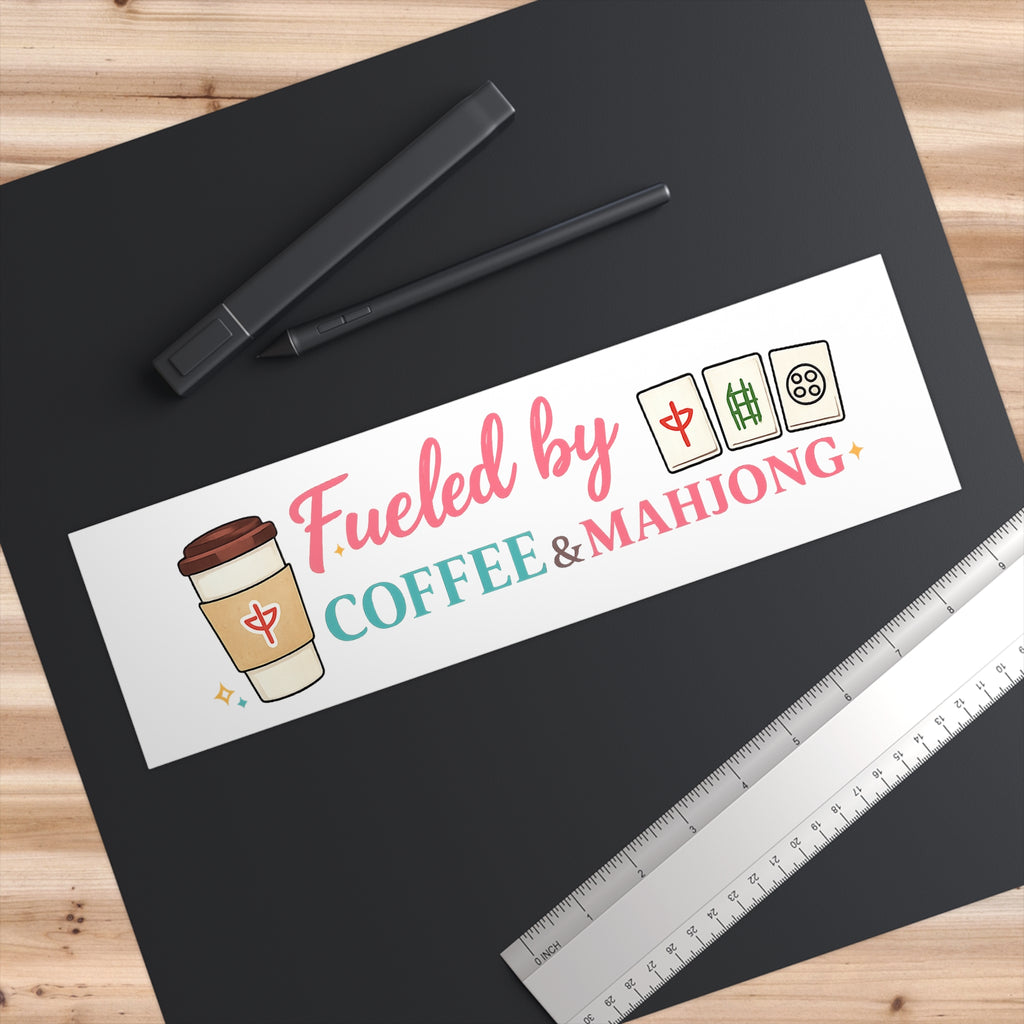 Bumper Sticker - Fueled by Coffee & Mahjong