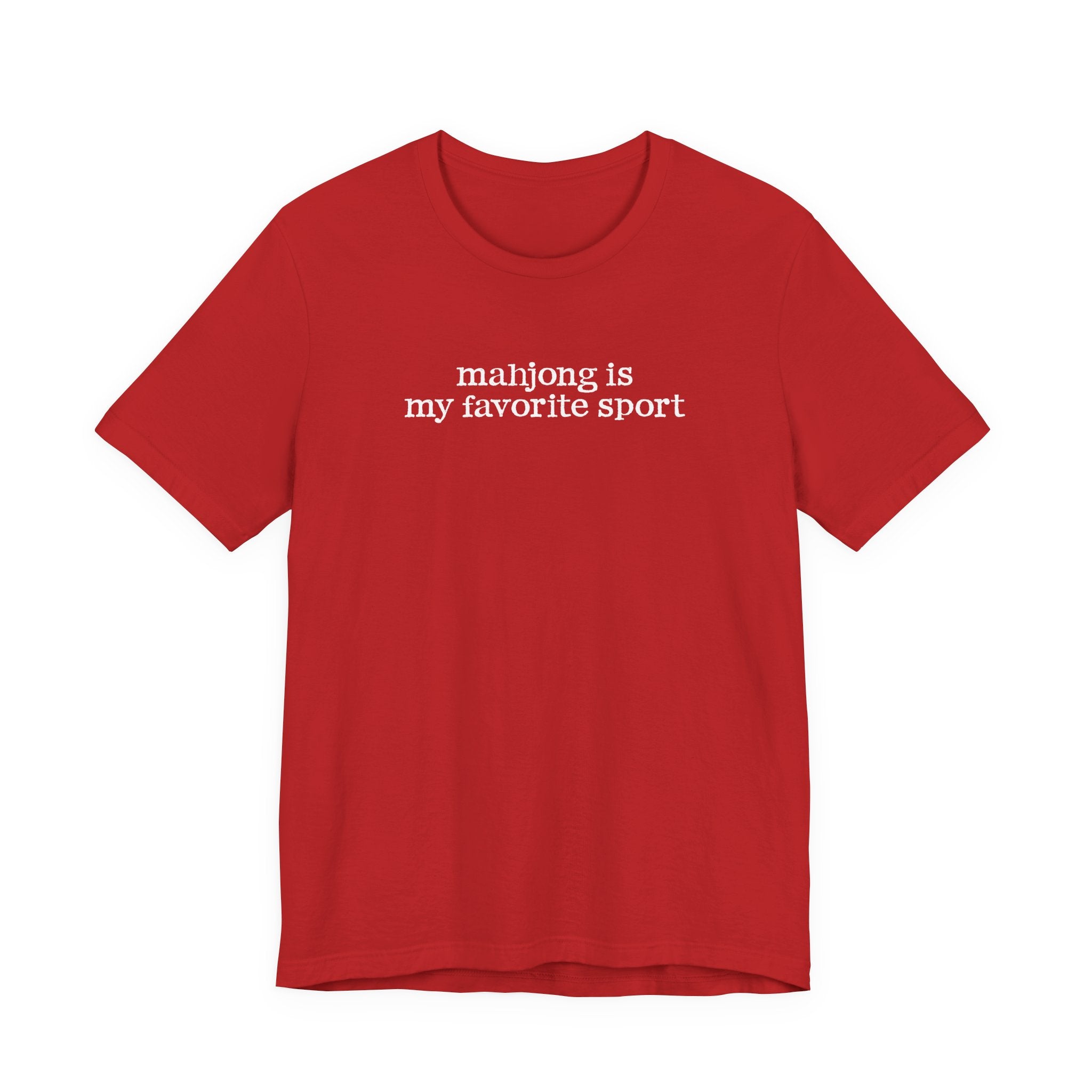 T-Shirt - Mahjong Is My Favorite Sport (Bella+Canvas - Unisex)