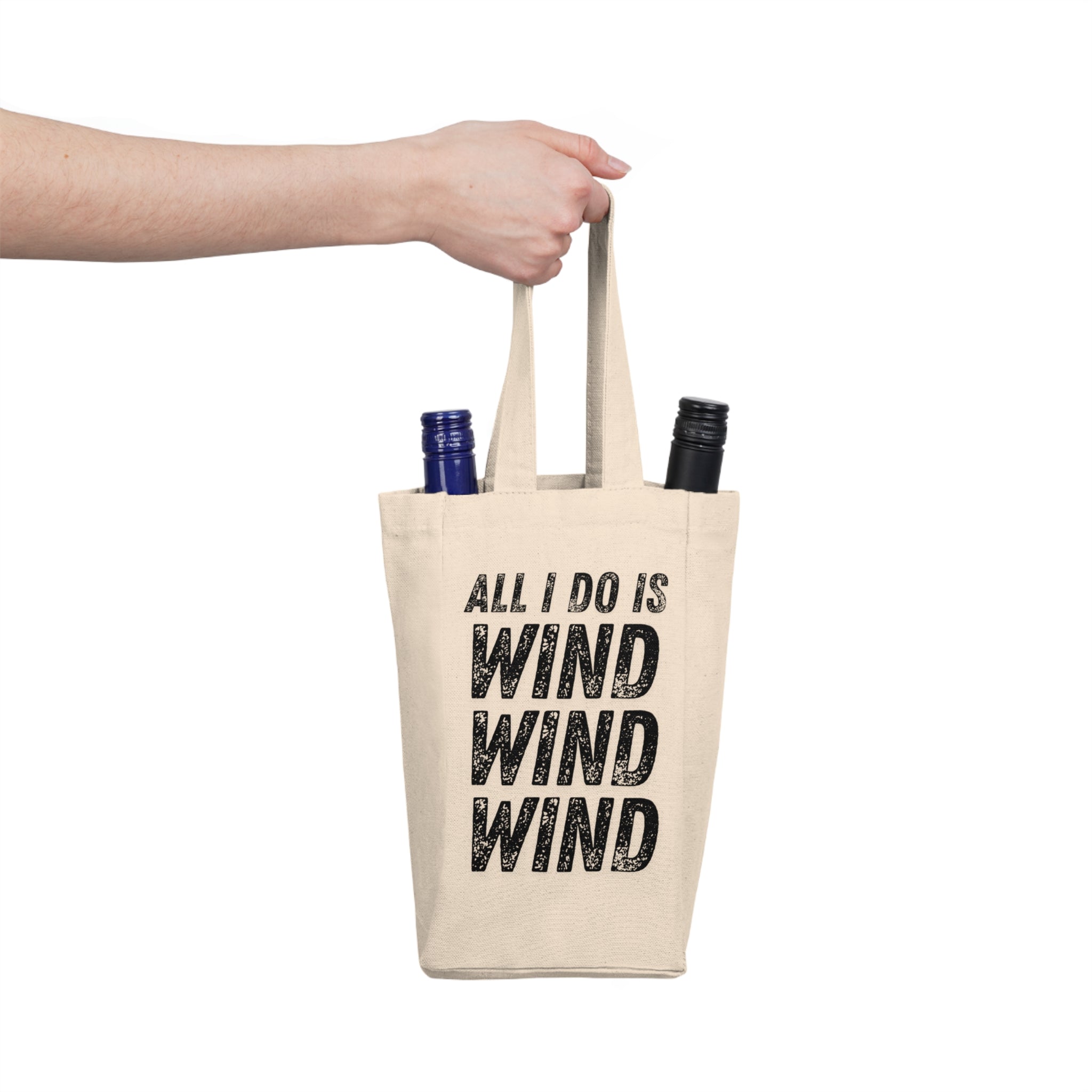 Double Wine Tote Bag — All I Do Is Wind Wind Wind