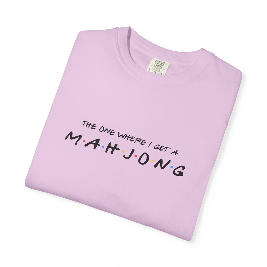 T-Shirt - The One Where I Get a Mahjong (Comfort Colors-Unisex)