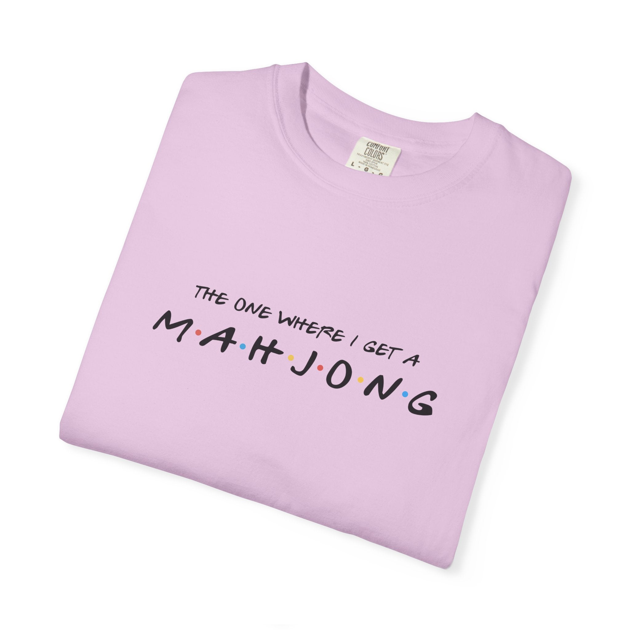 T-Shirt - The One Where I Get a Mahjong (Comfort Colors-Unisex)