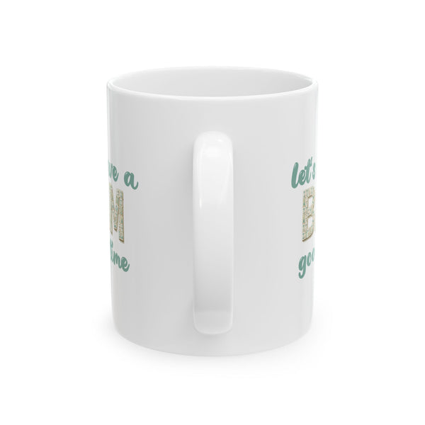 Mug-  Let’s Have a BAM good time