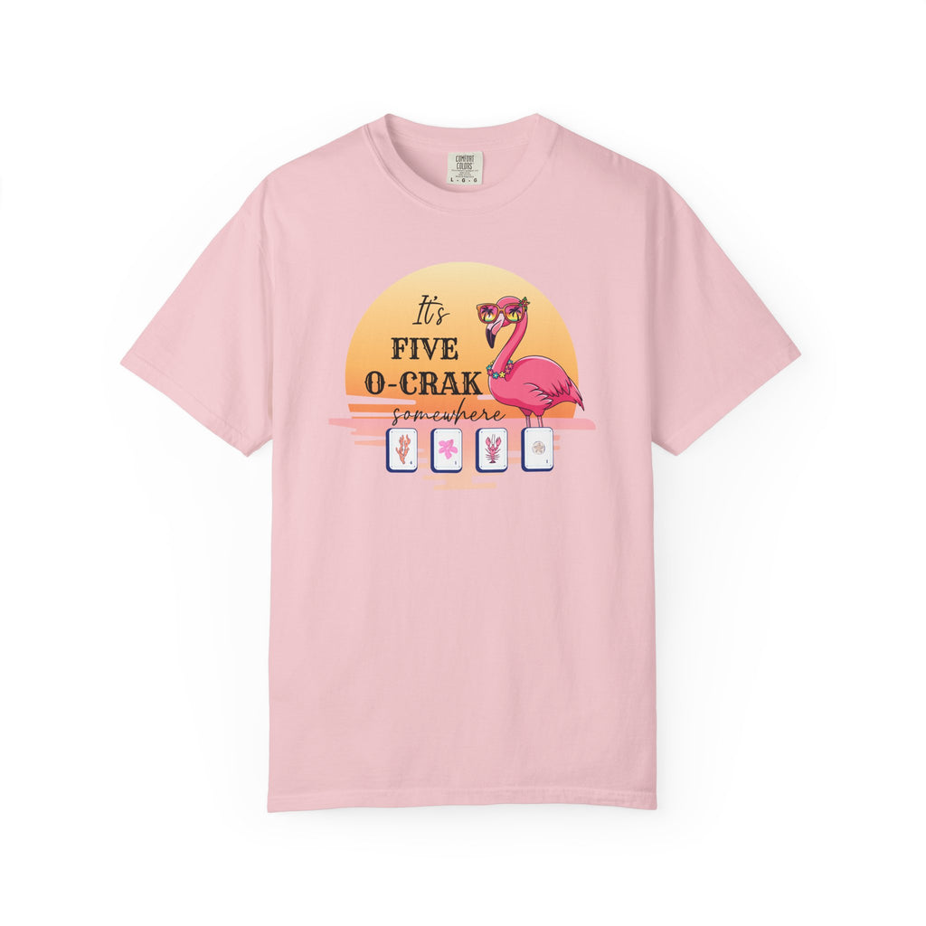 T-Shirt - It's Five O-Crak Somewhere (Comfort Colors - Unisex)