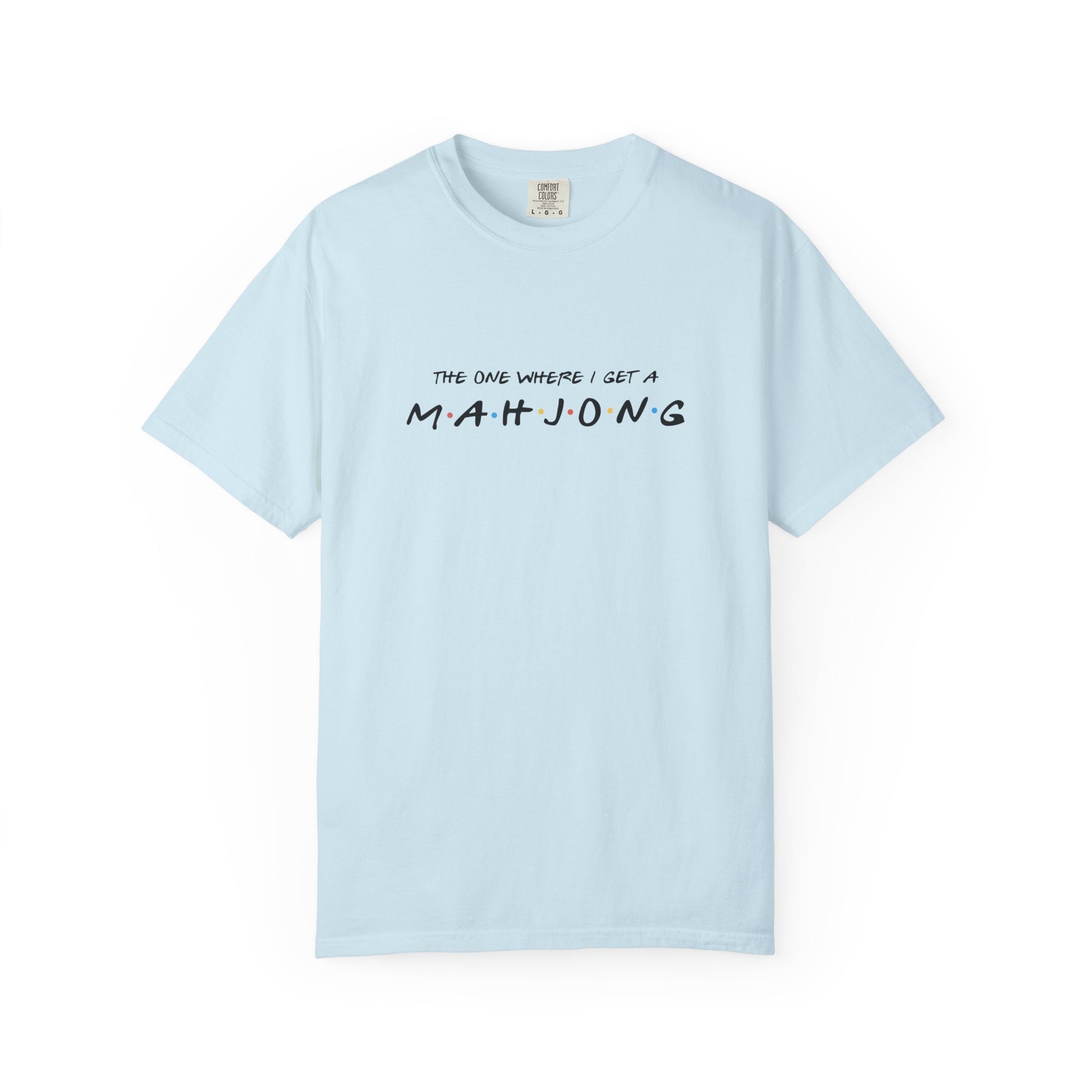 T-Shirt - The One Where I Get a Mahjong (Comfort Colors-Unisex)